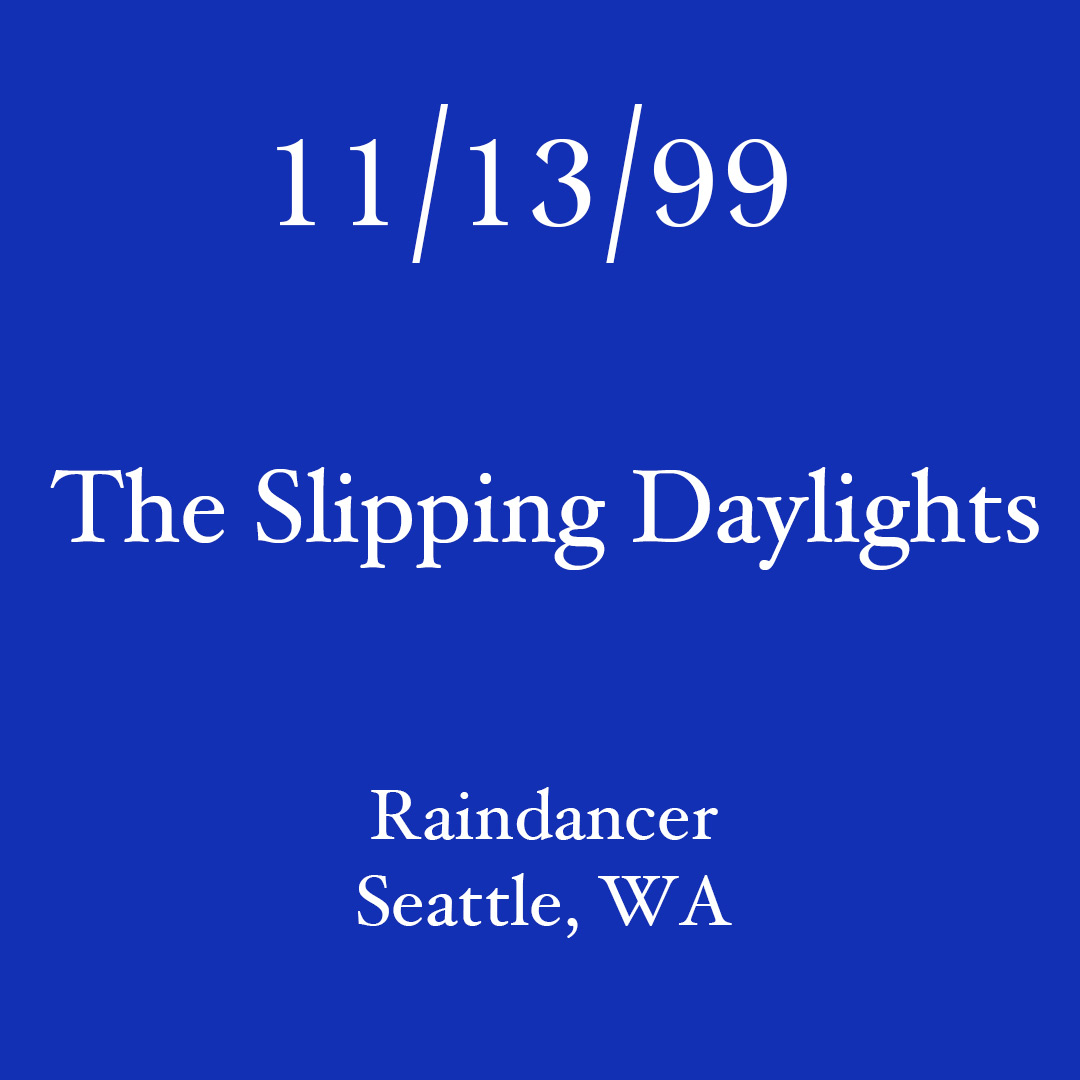 Slip1999-11-13RaindancerSeattleWA (1).jpg